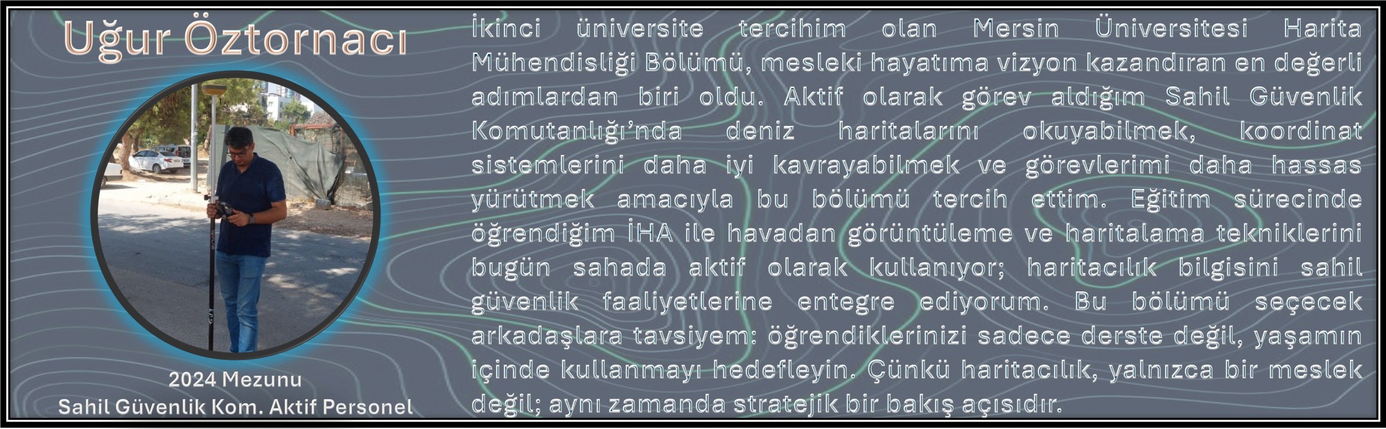 Mezunlarımızdan Tavsiyeler detayı için tıklayınız